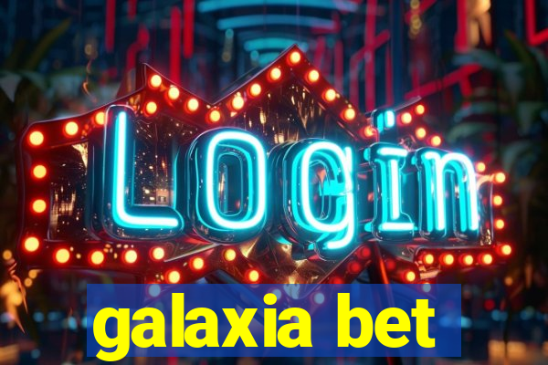 galaxia bet